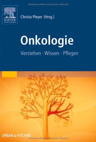 Christa Pleyer - Onkologie: Verstehen - Wissen - Pflegen - Preis vom 16.10.2026 11:41:07 h