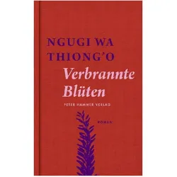 Verbrannte Blüten, Belletristik von Ngũgĩ wa Thiong'o