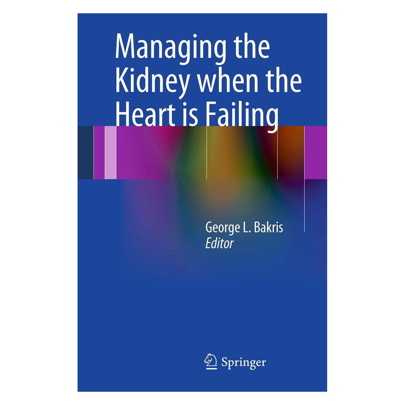 Springer Managing the Kidney when the Heart is Failing (Englisch, Softcover, George L. Bakris) (55428630)