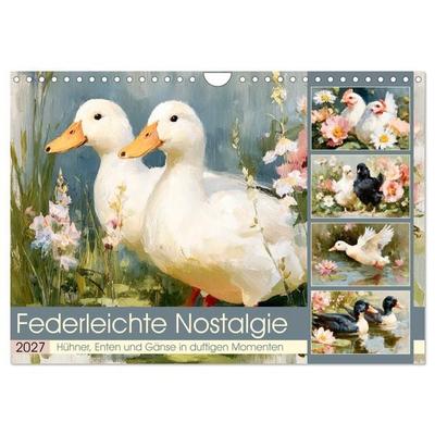 Federleichte Nostalgie. Hühner, Enten und Gänse in duftigen Momenten (Wandkalender 2027 DIN A4 quer), CALVENDO Monatskalender