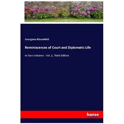 Reminiscences of Court and Diplomatic Life, Belletristik von Georgiana Bloomfield