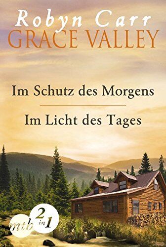 Robyn Carr - Grace Valley: Im Schutz des Morgens / Im Licht des Tages (Band 1&2) - Preis vom 11.10.2026 03:10:56 h