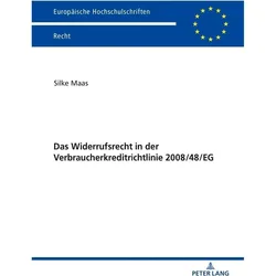 Das Widerrufsrecht in der Verbraucherkreditrichtlinie 2008/48/EG, Fachbücher von Silke Maas