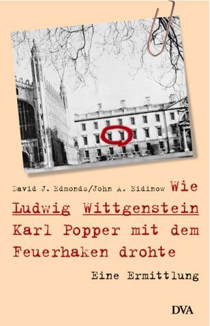 Edmonds, David J. - Wie Ludwig Wittgenstein Karl Popper mit dem Feuerhaken drohte. Eine Ermittlung - Preis vom 09.10.2026 07:28:09 h