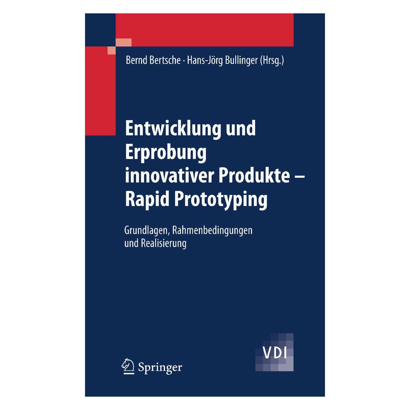 Springer Entwicklung und Erprobung innovativer Produkte - Rapid Prototyping (Deutsch, Hardcover, Bernd Bertsche, Hans-Jörg Bullinger) (9783540698791)