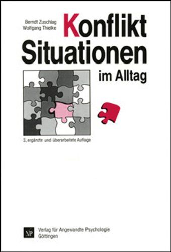 Berndt Zuschlag - Konfliktsituationen im Alltag: Ein Leitfaden für den Umgang mit Konflikten in Beruf und Familie - Preis vom 01.10.2026 17:08:56 h