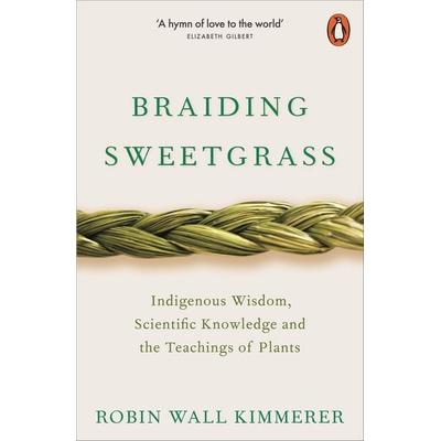Braiding Sweetgrass, Taschenbuch von Robin Wall Kimmerer, Penguin Books Ltd, 978-0-14-199195-5