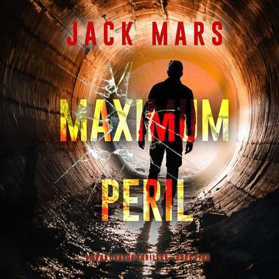 Maximum Peril (A Grant Valor Action Thriller—Book 5) - Jack Mars, Audio, 9798341587212