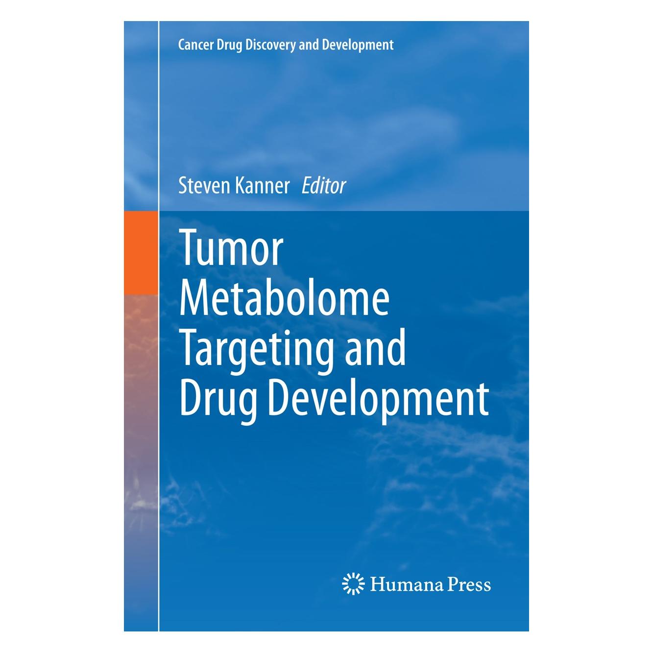 Springer Tumor Metabolome Targeting and Drug Development (Englisch, Hardcover, Steven Kanner) (9781461495444)