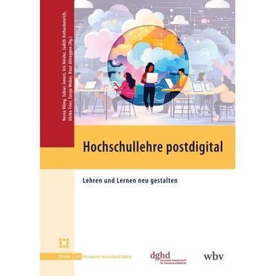 Hochschullehre postdigital, Taschenbuch von , Wbv Media, 978-3-7639-7718-5