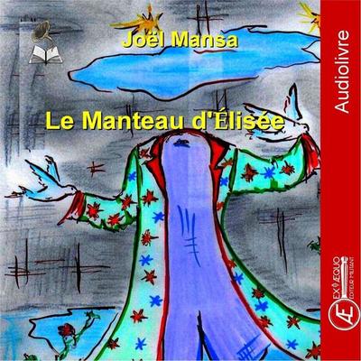 Le Manteau d'Elisée - Joël Mansa, Audio, 9791038806887