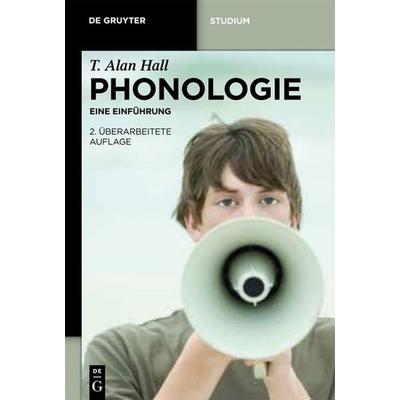 Phonologie, Gebundene Ausgabe von T. Alan Hall, De Gruyter Mouton, 978-3-11-021587-8