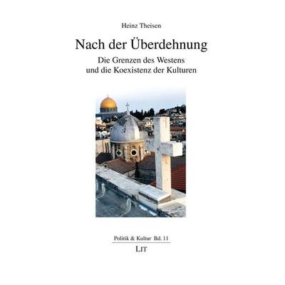 Theisen, H: Nach der Überdehnung, Taschenbuch von Heinz Theisen, Lit Verlag, 978-3-643-11758-8