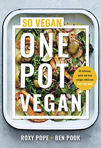 Roxy Pope - One Pot Vegan: 80 quick, easy and delicious plant-based recipes from the creators of SO VEGAN - Preis vom 09.10.2026 07:28:09 h