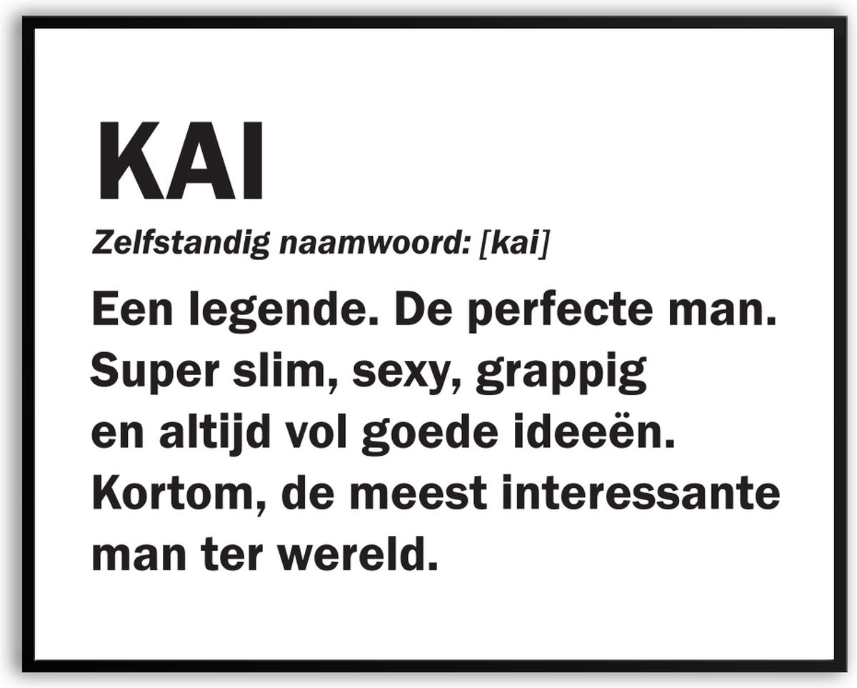 Grappige Kai betekenis fotolijst met glas, 30 x 40 cm