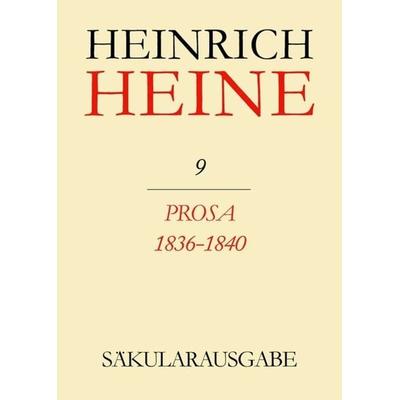 Prosa 1836-1840, Gebundene Ausgabe von Heinrich Heine, De Gruyter, 978-3-05-001392-3