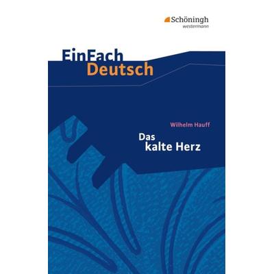 Das kalte Herz, Taschenbuch von Volker Ladenthin, Schöningh Verlag in Westermann Bildungsmedien, 978-3-14-022327-0