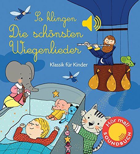 Emilie Collet - So klingen die schönsten Wiegenlieder: Klassik für Kinder (Soundbuch) - Preis vom 02.10.2026 23:42:20 h