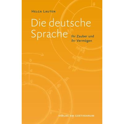 Die deutsche Sprache, Taschenbuch von Helga Lauten, Verlag am Goetheanum, 978-3-7235-1669-0
