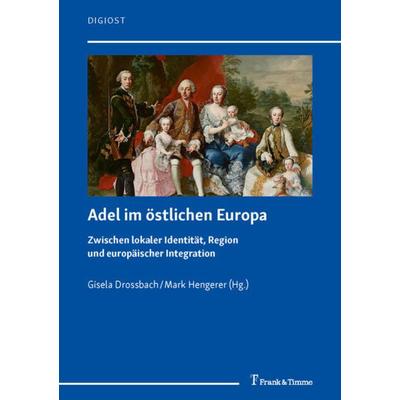 Adel im östlichen Europa, Taschenbuch von , Frank & Timme, 978-3-7329-0663-5