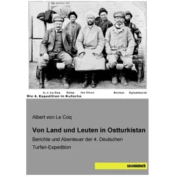 Von Land und Leuten in Ostturkistan, Ratgeber von Albert von Le Coq