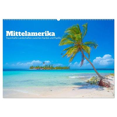 Mittelamerika - Traumhafte Landschaften zwischen Karibik und Pazifik (Wandkalender 2026 DIN A2 quer), CALVENDO Monatskalender