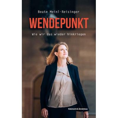 Wendepunkt, Gebundene Ausgabe von Beate Meinl-Reisinger, Kremayr & Scheriau, 978-3-218-01420-5