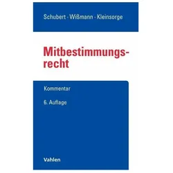 Mitbestimmungsrecht, Fachbücher von Georg Kleinsorge, Hellmut Wissmann, Otfried Wlotzke, Karl Fitting, Tim Wissmann, Claudia Schubert