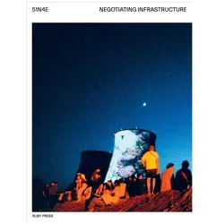 51N4E - Negotiating Infrastructure, Fachbücher von Ilka Ruby, Freek Persyn, Seppe de Blust