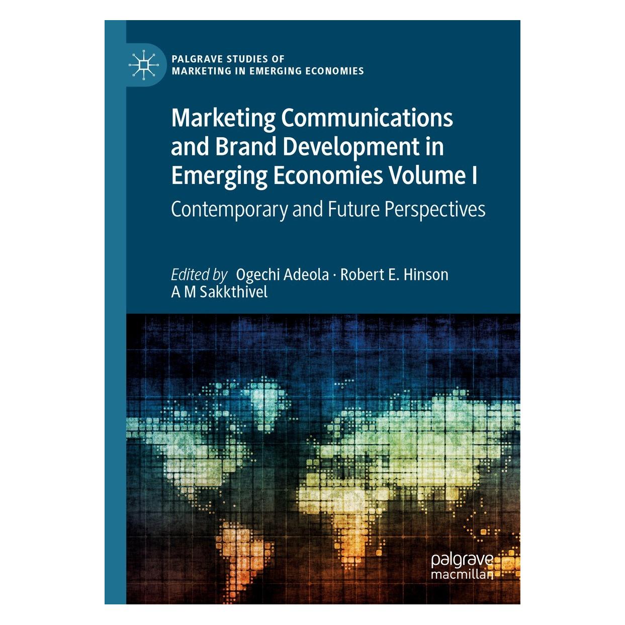 Springer Marketing Communications and Brand Development in Emerging Economies Volume I (Englisch, Hardcover, A M Sakkthivel, Ogechi Adeola, Robert E. Hinson) (9783030886776)