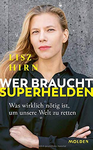 Lisz Hirn - Wer braucht Superhelden: Was wirklich nötig ist, um unsere Welt zu retten - Preis vom 05.10.2026 03:47:11 h