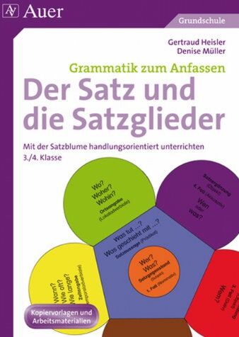 Gertraud Heisler - Der Satz und die Satzglieder: Mit der Satzblume handlungsorientiert unterrichten (3. und 4. Klasse) - Preis vom 01.10.2026 17:08:56 h