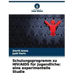 Arora:Schulungsprogramm zu HIV/AIDS für, Schulbücher von Jyoti Sarin, Smriti Arora