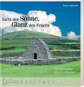 Peter Aschoff - Licht der Sonne, Glanz des Feuers. Die Spiritualität Irlands entdecken - Preis vom 30.09.2026 09:01:18 h