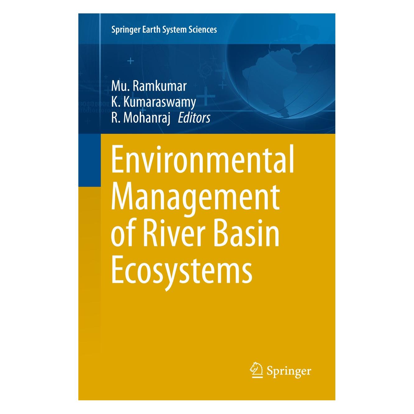 Springer Environmental Management of River Basin Ecosystems (Englisch, Hardcover, K Kumaraswamy, Mu. Ramkumar, R. Mohanraj) (9783319134246)