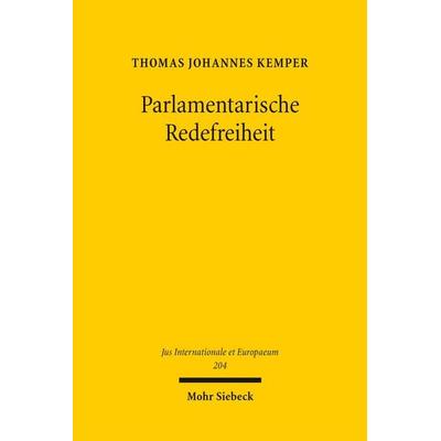 Parlamentarische Redefreiheit, Taschenbuch von Thomas Johannes Kemper, Mohr Siebeck, 978-3-16-163342-3