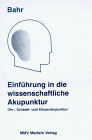 Bahr, Frank R. - Einführung in die wissenschaftliche Akupunktur - Preis vom 09.10.2026 07:28:09 h