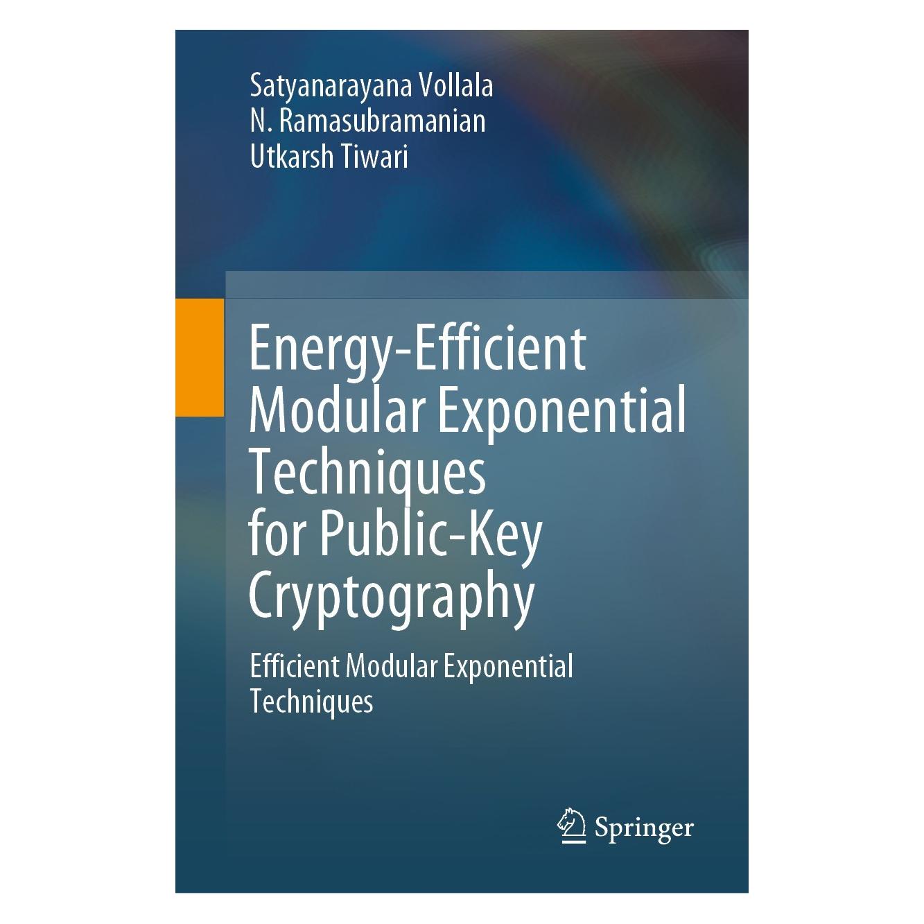 Springer Energy-Efficient Modular Exponential Techniques for Public-Key Cryptography (Englisch, Hardcover, N. Ramasubramanian, Satyanarayana Vollala, Utkarsh Tiwari) (9783030745233)