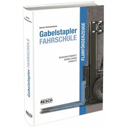 Gabelstapler-Fahrschule - Flurförderzeuge, Fachbücher von Siegfried Zimmermann, Bernd Zimmermann