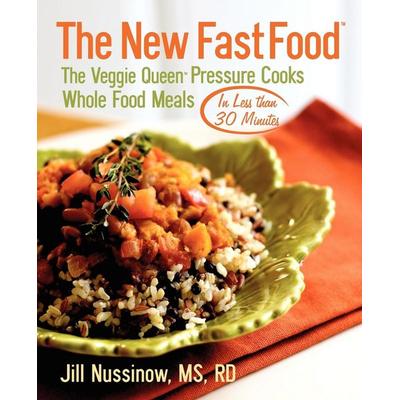 The New Fast Food, Taschenbuch von Jill Nussinow, The Veggie Queen, 978-0-9767085-1-3