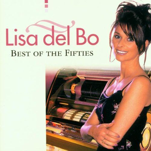 Lisa Del Bo - Best of the Fifties - Preis vom 09.10.2026 07:28:09 h