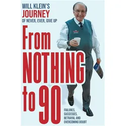 From Nothing To 90, Belletristik von Will Klein