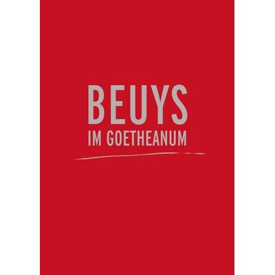 Beuys im Goetheanum, Taschenbuch von , Verlag am Goetheanum, 978-3-7235-1673-7