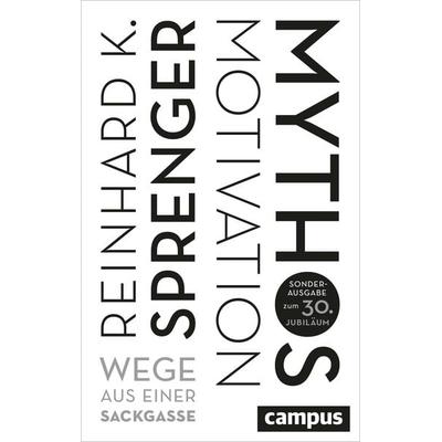Mythos Motivation, Taschenbuch von Reinhard K. Sprenger, Campus, 978-3-593-51485-7