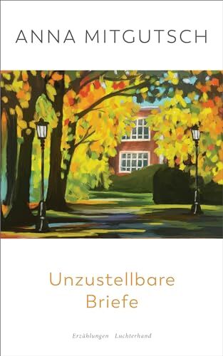 Anna Mitgutsch - Unzustellbare Briefe: Erzählungen - Preis vom 14.10.2026 23:07:16 h