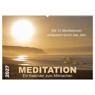 Meditation - Ein Kalender zum Mitmachen (Wandkalender 2027 DIN A2 quer), CALVENDO Monatskalender
