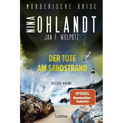Mörderische Brise - Der Tote am Sandstrand, Taschenbuch von Nina Ohlandt,Jan F. Wielpütz, Lübbe