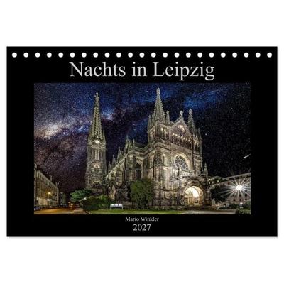 Nachts in Leipzig (Tischkalender 2027 DIN A5 quer), CALVENDO Monatskalender