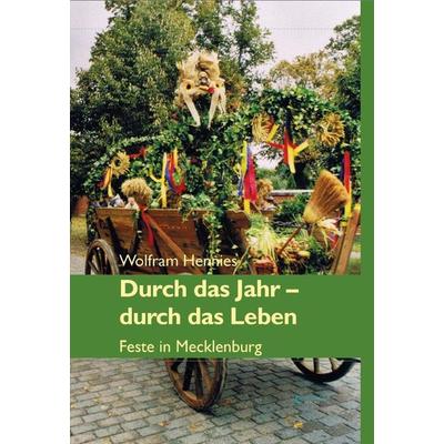 Durch das Jahr – durch das Leben. Feste in Mecklenburg, Paperback von Wolfram Hennies, Ammian Verlag, 978-3-948052-82-9