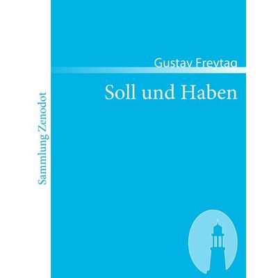 Soll und Haben, Taschenbuch von Gustav Freytag, Directmedia Publishing, 978-3-86640-256-0